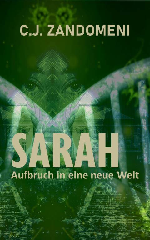 CJ Zandomeni - Sarah Aufbruch in eine neue Welt